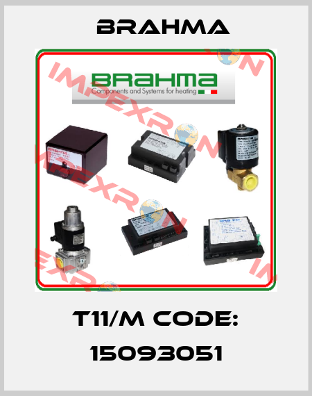 T11/M CODE: 15093051 Brahma