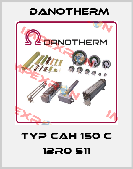 Typ CAH 150 C 12R0 511 Danotherm