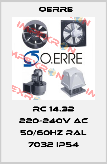 RC 14.32 220-240V AC 50/60Hz RAL 7032 IP54 OERRE