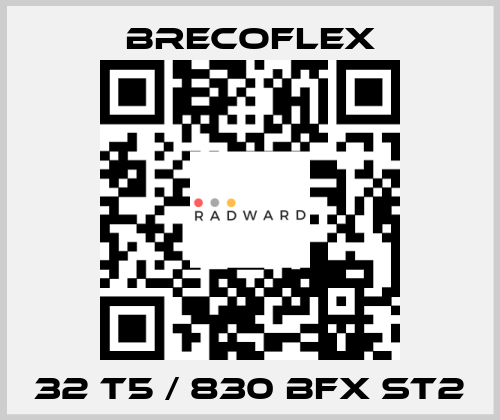 32 T5 / 830 BFX ST2 Brecoflex