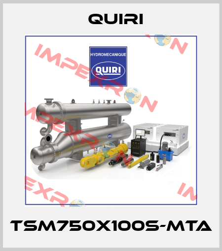 TSM750x100S-MTA Quiri