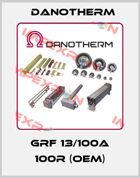 GRF 13/100A 100R (OEM) Danotherm