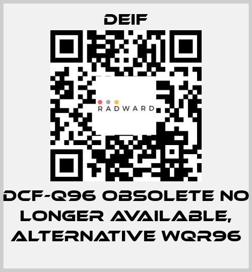 DCF-Q96 obsolete no longer available, alternative WQR96 Deif