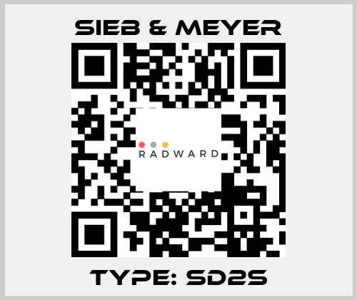 Type: SD2S SIEB & MEYER