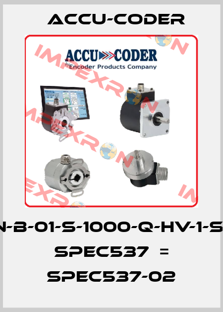 260-N-B-01-S-1000-Q-HV-1-S-*-4-N SPEC537  = Spec537-02 ACCU-CODER