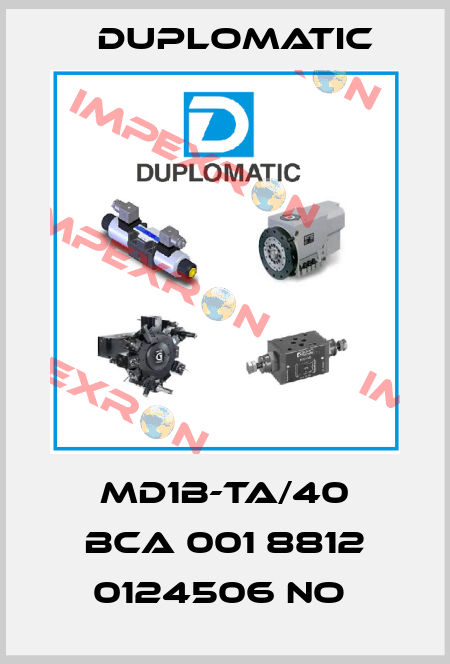 MD1B-TA/40 BCA 001 8812 0124506 NO  Duplomatic