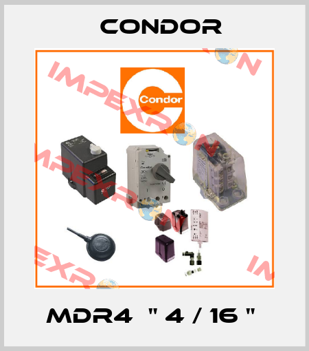 MDR4  " 4 / 16 "  Condor