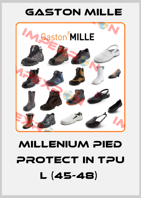 MILLENIUM PIED PROTECT IN TPU L (45-48)  Gaston Mille
