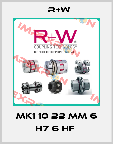 MK1 10 22 MM 6 H7 6 HF  R+W