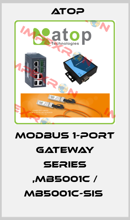 MODBUS 1-PORT GATEWAY SERIES ,MB5001C / MB5001C-SIS  Atop