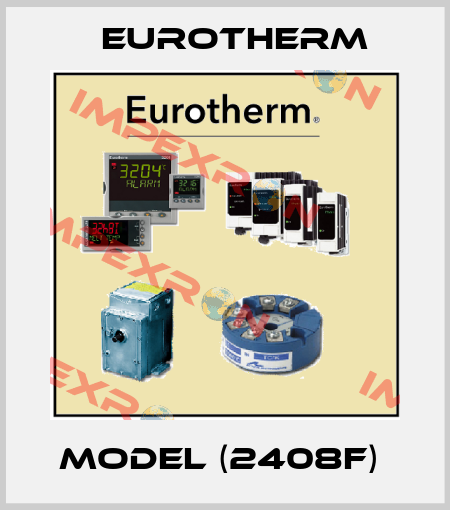 MODEL (2408F)  Eurotherm
