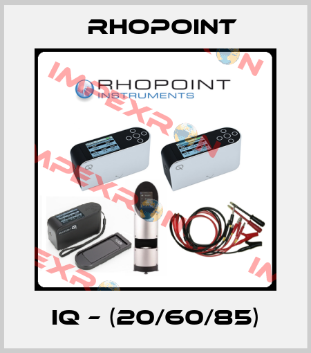 IQ – (20/60/85) Rhopoint