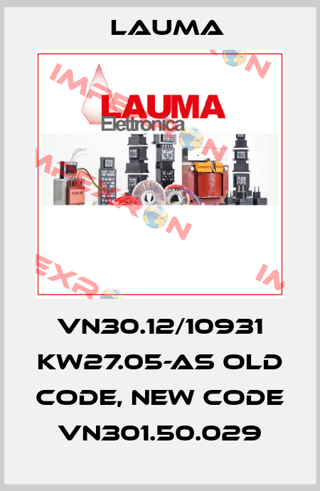 VN30.12/10931 KW27.05-AS old code, new code VN301.50.029 LAUMA