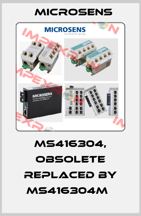 MS416304, obsolete replaced by MS416304M   MICROSENS