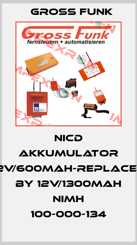 NICD AKKUMULATOR 12V/600MAH-REPLACED BY 12V/1300MAH NIMH 100-000-134 Gross Funk