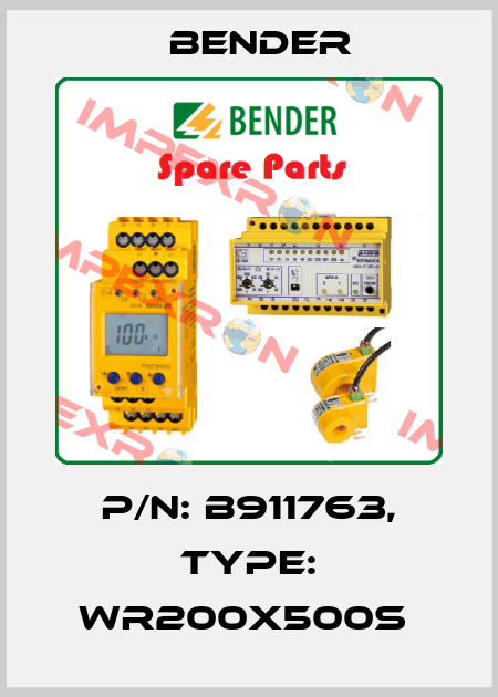 p/n: B911763, Type: WR200x500S  Bender