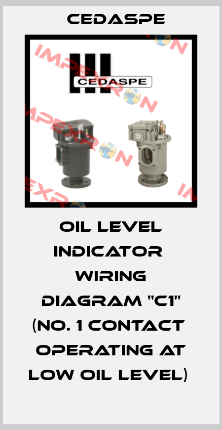 OIL LEVEL INDICATOR  WIRING DIAGRAM "C1" (NO. 1 CONTACT  OPERATING AT LOW OIL LEVEL)  Cedaspe