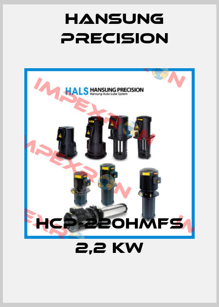 HCP-220HMFS 2,2 KW Hansung Precision