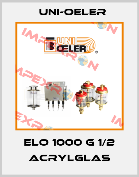 ELO 1000 G 1/2 Acrylglas Uni-Oeler