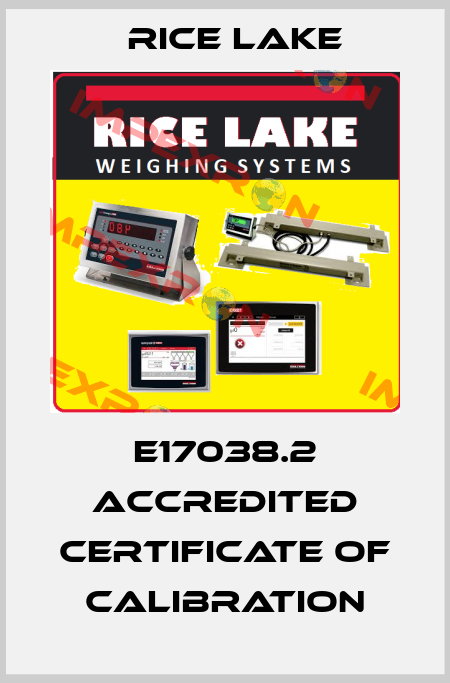 E17038.2 Accredited Certificate of Calibration Rice Lake