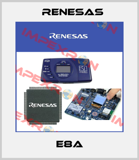 E8a Renesas
