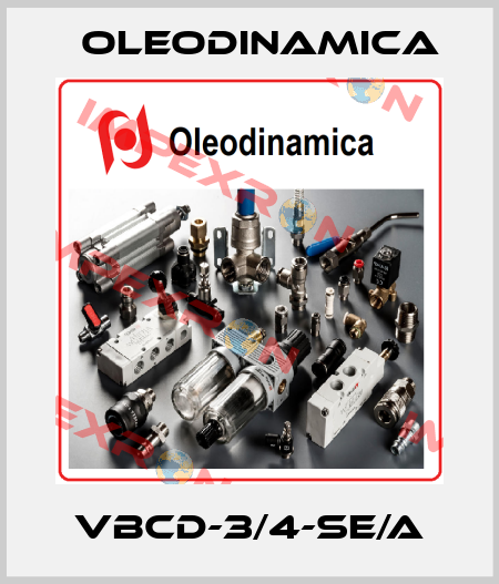 VBCD-3/4-SE/A OLEODINAMICA