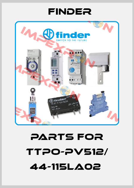 PARTS FOR TTPO-PV512/ 44-115LA02  Finder