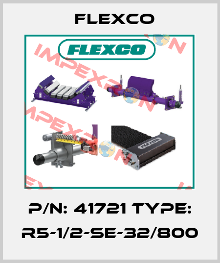 P/N: 41721 Type: R5-1/2-SE-32/800 Flexco