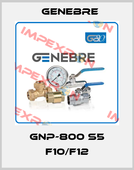 GNP-800 S5 F10/F12 Genebre