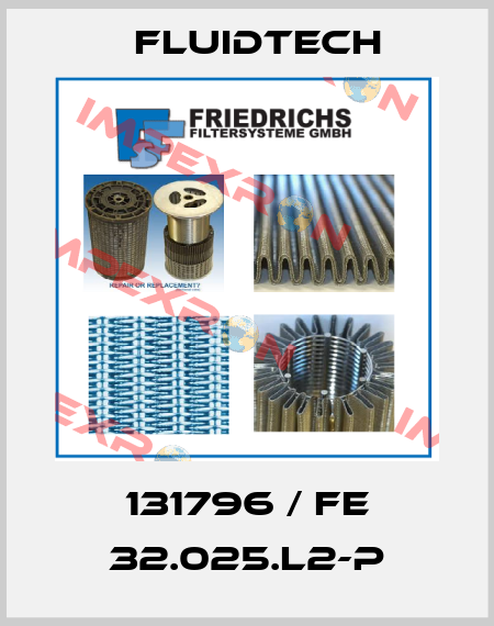 131796 / FE 32.025.L2-P Fluidtech