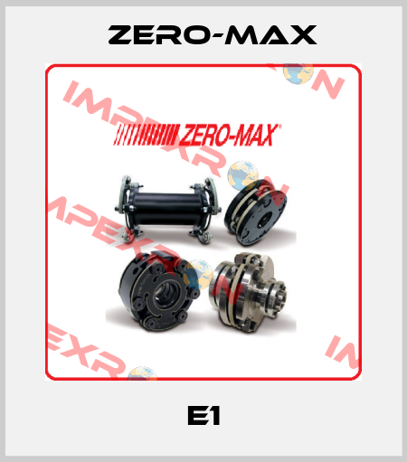 E1 ZERO-MAX