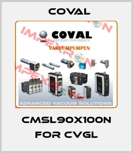 CMSL90X100N for CVGL Coval