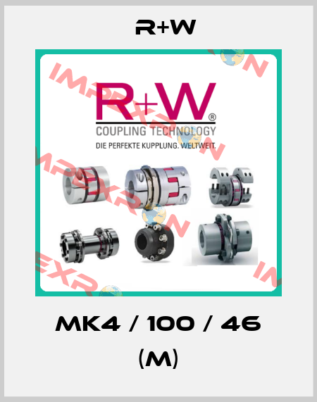 MK4 / 100 / 46 (M) R+W