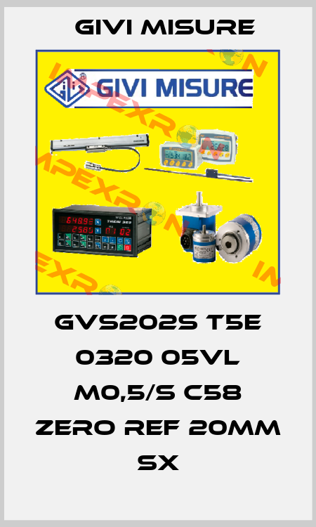 GVS202S T5E 0320 05VL M0,5/S C58 Zero ref 20mm SX Givi Misure