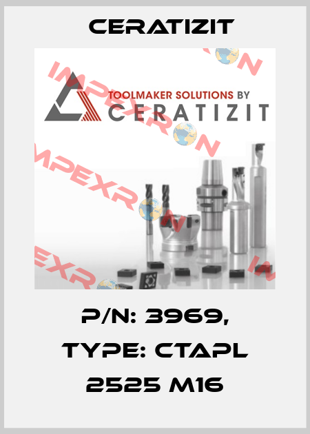 P/N: 3969, Type: CTAPL 2525 M16 Ceratizit