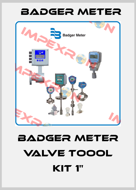 Badger Meter Valve Toool Kit 1" Badger Meter