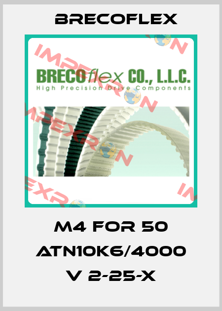 M4 for 50 ATN10K6/4000 V 2-25-X Brecoflex
