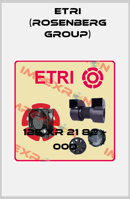 125 XR 21 82 – 000 Etri (Rosenberg group)