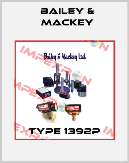 Type 1392P Bailey-Mackey