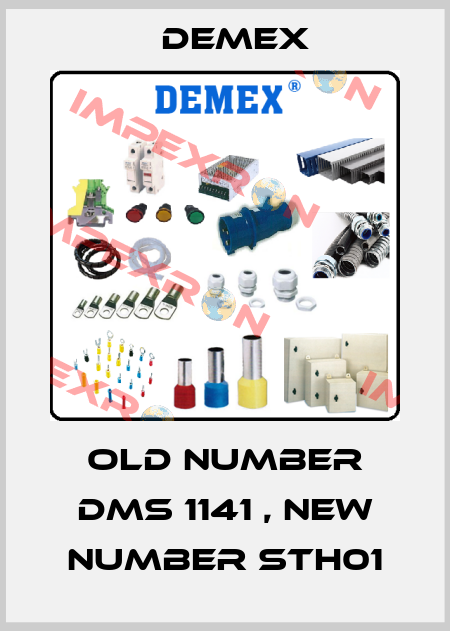 old number DMS 1141 , new number STH01 Demex