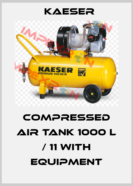 Compressed air tank 1000 l / 11 with equipment Kaeser