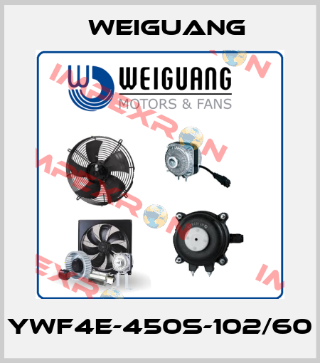 YWF4E-450S-102/60 Weiguang