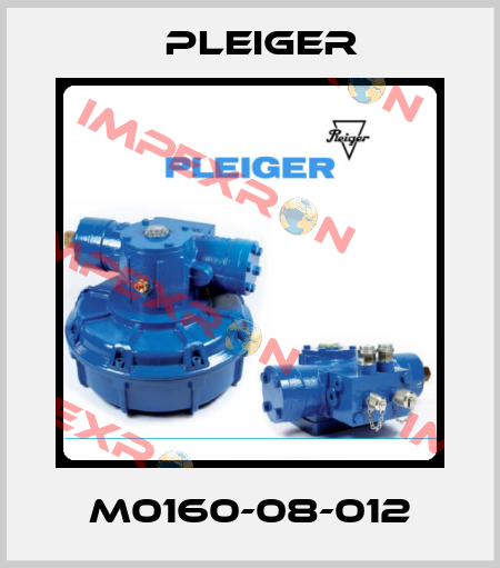 M0160-08-012 Pleiger
