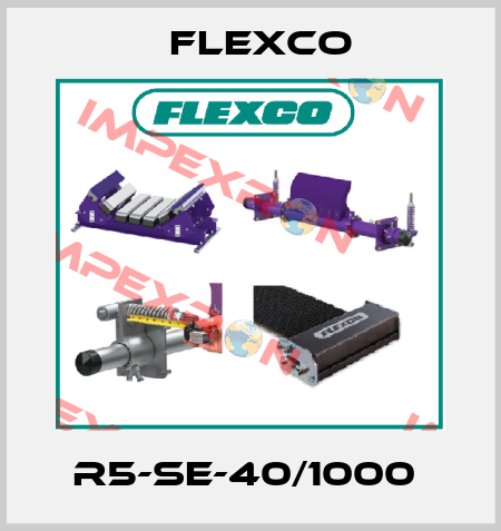R5-SE-40/1000  Flexco