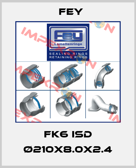 FK6 ISD Ø210x8.0x2.4 Fey