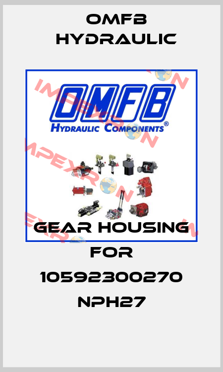 Gear housing for 10592300270 NPH27 OMFB Hydraulic