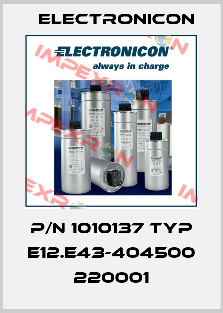 P/N 1010137 Typ E12.E43-404500 220001 Electronicon