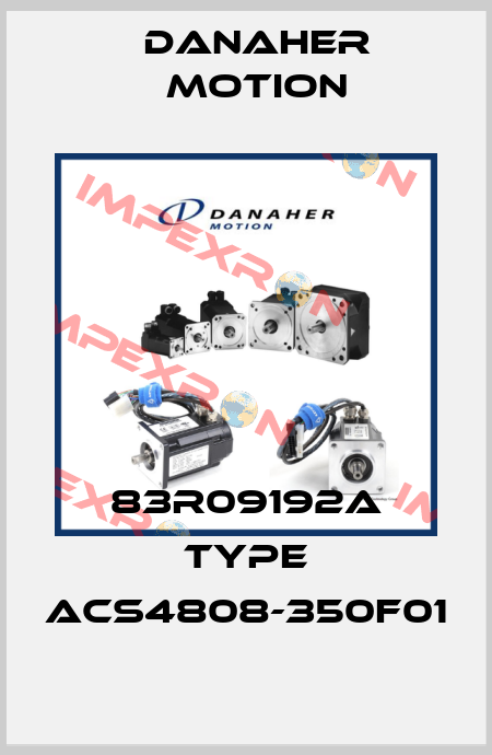 83R09192A TYPE ACS4808-350F01 Danaher Motion