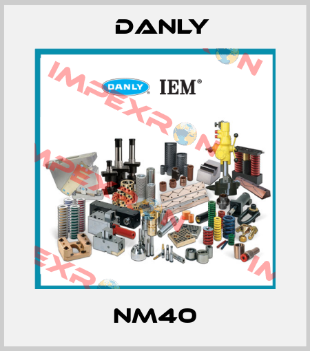 NM40 Danly