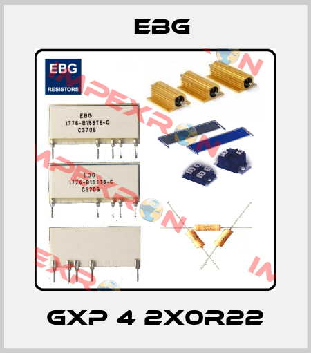 GXP 4 2X0R22 EBG
